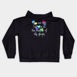 You are my calming in the middle of the reason Kids Hoodie